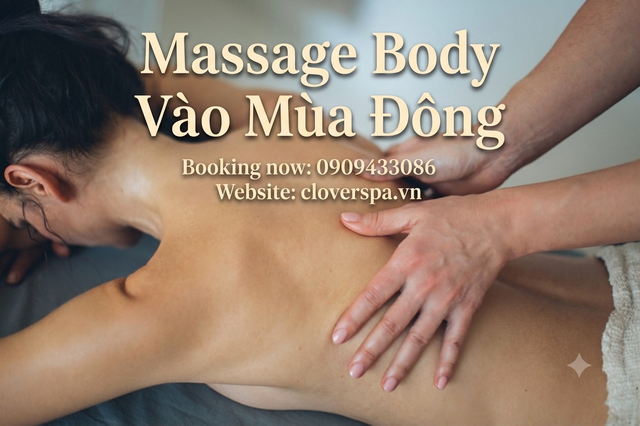 Massage Body Vào Mùa Lạnh Gemini_Generated_Image_29iury29iury29iu
